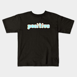 Positive Kids T-Shirt